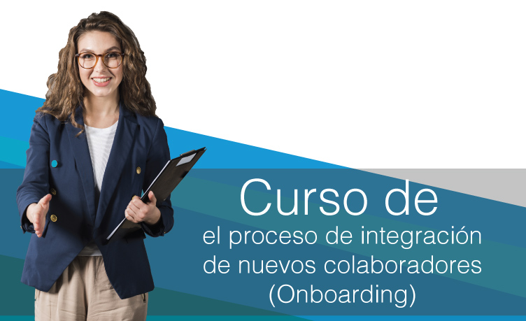 Curso de El Proceso de Integración de Nuevos Colaboradores (Onboarding)