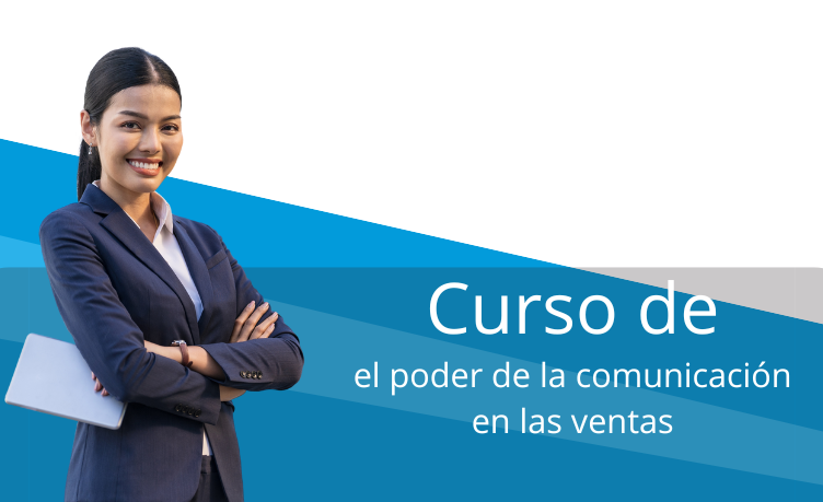 Curso del Poder de la Comunicación en las Ventas