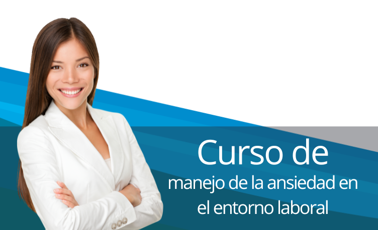 Curso de Manejo de la Ansiedad en el Entorno Laboral