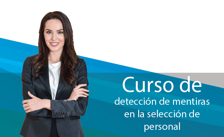 Curso de Detección de Mentiras en Selección de Personal