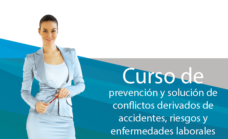 Curso de Prevención y Solución de Conflictos por Accidentes, Riesgos y Enfermedades Laborales