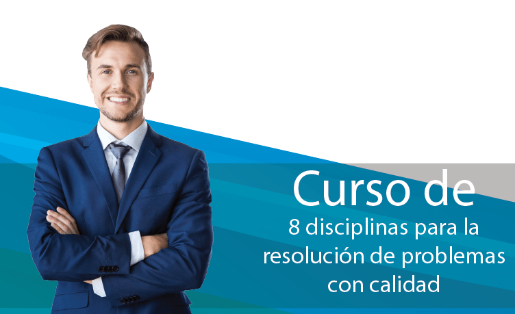  Curso de 8 Disciplinas para la Resolución de Problemas con Calidad