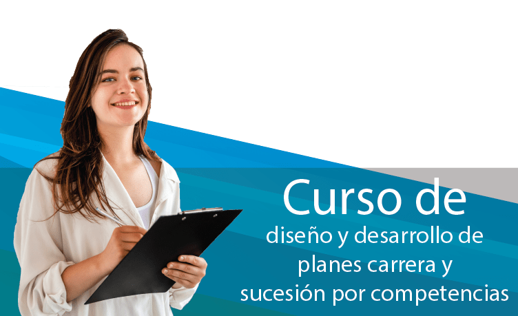 Curso de Diseño y Desarrollo de Planes de Carrera y Sucesión por Competencias