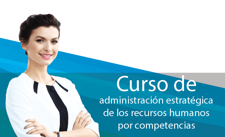 Curso de Administración Estratégica de RH por Competencias