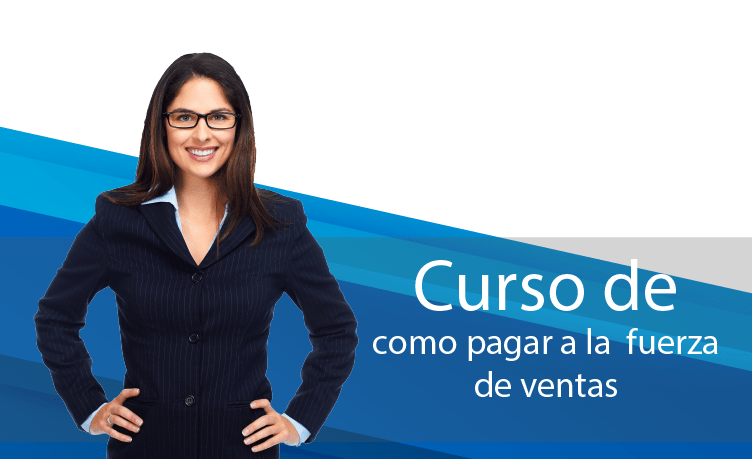 Curso de Cómo Pagar a la Fuerza de Ventas