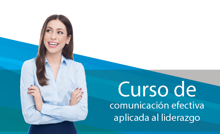 Curso de Comunicación Efectiva aplicada al Liderazgo