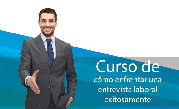 Curso de Cómo Enfrentar una Entrevista Laboral Exitosamente